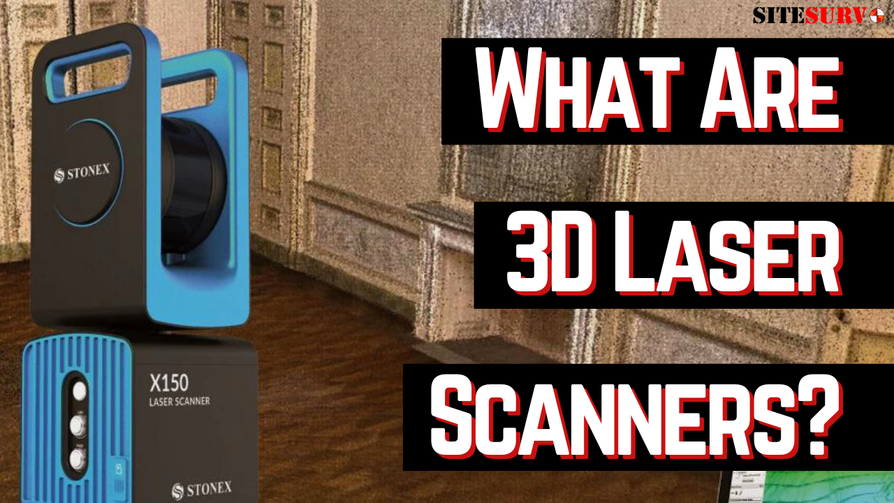 What Are 3D Laser Scanners? Banner By Anthony. SiteSurv USA 3D Laser Scanners Article. Laser being shown is the Stonex X150 Laser Scanner.
